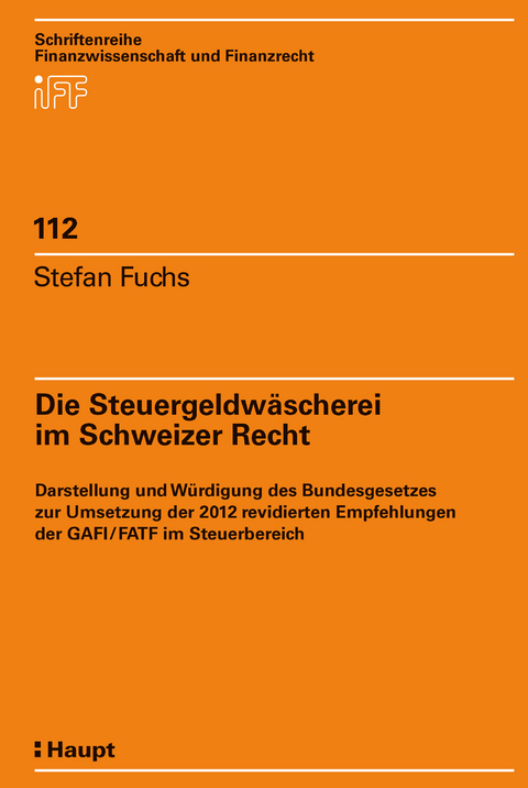 Die Steuergeldwäscherei im Schweizer Recht - Stefan Fuchs