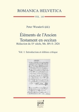 Éléments de l'Ancien Testament en occitan. Rédaction du 15e siècle, Ms. BN fr. 2426 - Peter Wunderli