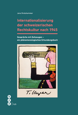 Internationalisierung der schweizerischen Rechtskultur nach 1945 - Jens Drolshammer