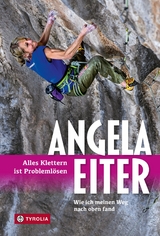 Alles Klettern ist Problemlösen - Angela Eiter