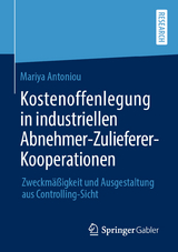 Kostenoffenlegung in industriellen Abnehmer-Zulieferer-Kooperationen - Mariya Antoniou