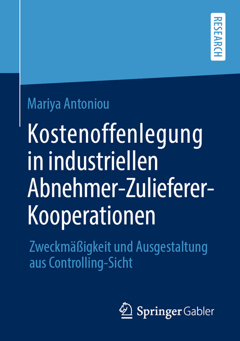 Kostenoffenlegung in industriellen Abnehmer-Zulieferer-Kooperationen - Mariya Antoniou