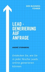 Lead - Generierung auf Anfrage - Andre Sternberg