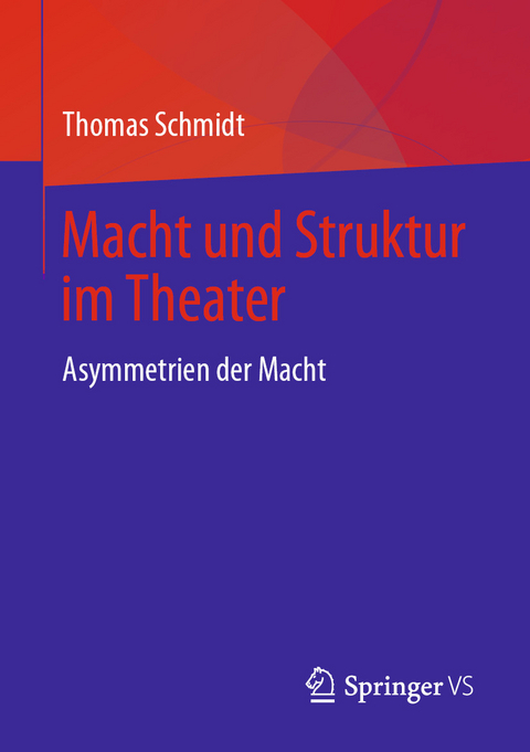 Macht und Struktur im Theater - Thomas Schmidt