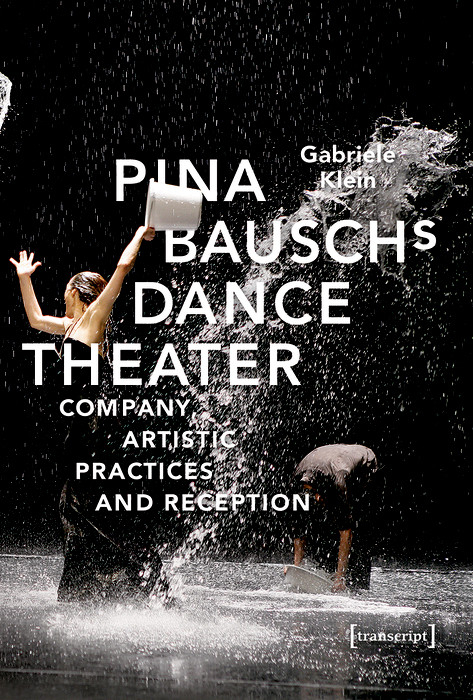 Pina Bausch's Dance Theater - Gabriele Klein