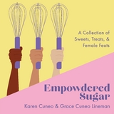 Empowdered Sugar - Karen Cuneo, Grace Cuneo Lineman