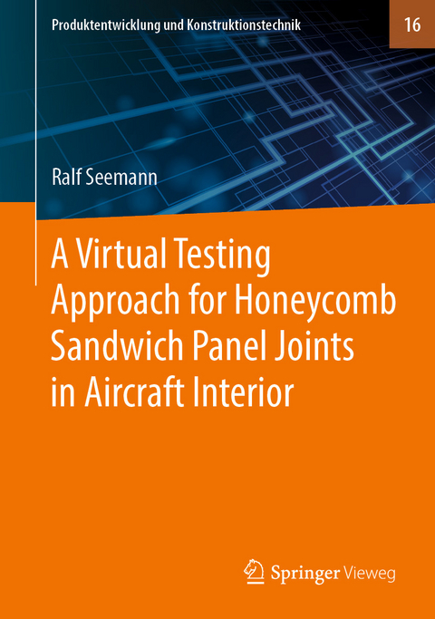 A Virtual Testing Approach for Honeycomb Sandwich Panel Joints in Aircraft Interior - Ralf Seemann