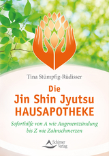 Die Jin-Shin-Jyutsu-Hausapotheke - Tina Stümpfig-Rüdisser