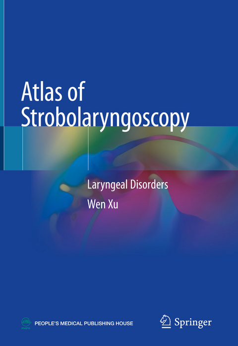 Atlas of Strobolaryngoscopy -  Wen Xu