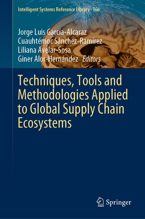 Techniques, Tools and Methodologies Applied to Global Supply Chain Ecosystems - 