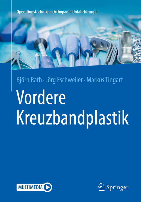 Vordere Kreuzbandplastik - Björn Rath, Jörg Eschweiler, Markus Tingart