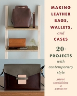 Making Leather Bags, Wallets, and Cases -  Yasue Tsuchihira