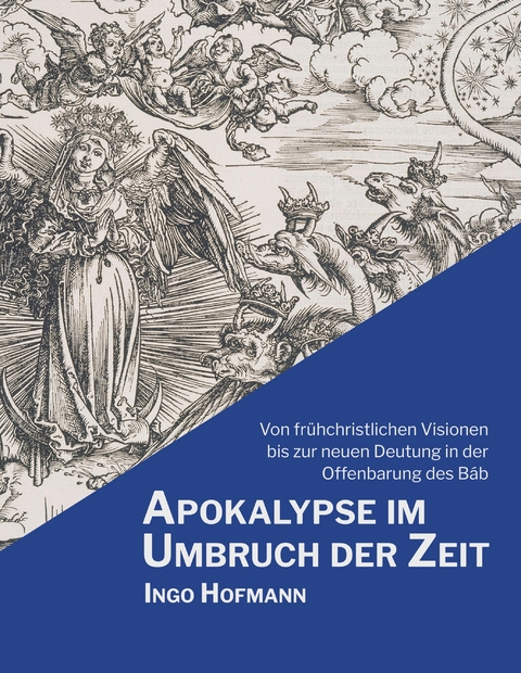 Apokalypse im Umbruch der Zeit - Ingo Hofmann