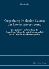Organizing im dualen System der Interessenvertretung -  Oliver Thünken