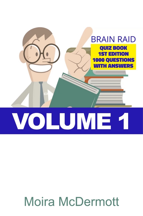 Brain Raid Quiz 1000 Questions and Answers -  Moira McDermott