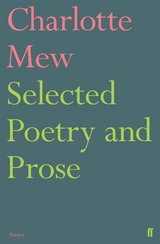 Selected Poetry and Prose -  Charlotte Mew