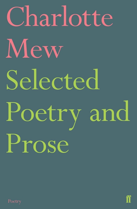 Selected Poetry and Prose -  Charlotte Mew