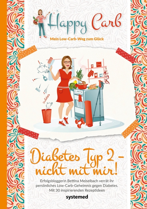 Happy Carb: Diabetes Typ 2 – nicht mit mir! - Bettina Meiselbach