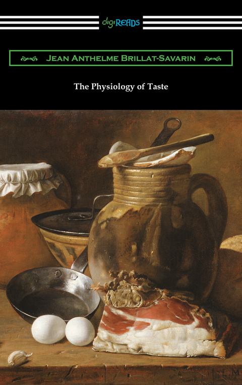 Physiology of Taste -  Jean Anthelme Brillat-Savarin