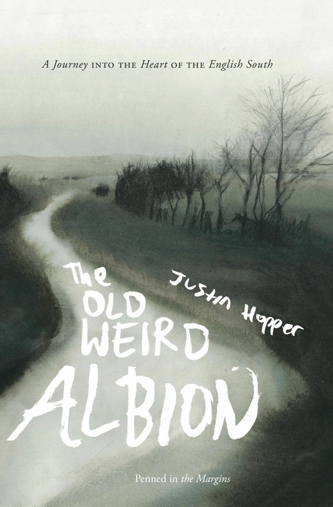 The Old Weird Albion - Justin Hopper