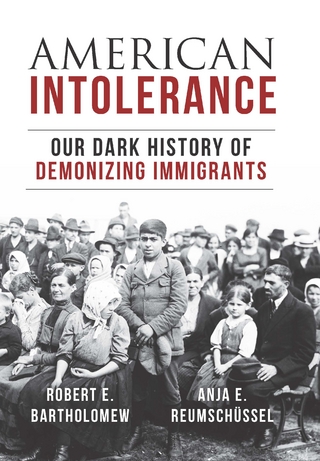 American Intolerance - Robert E. Bartholomew; Anja Reumschuessel