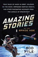 Amazing Stories of the Space Age -  Rod Pyle