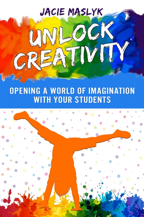 Unlock Creativity - Jacie Maslyk