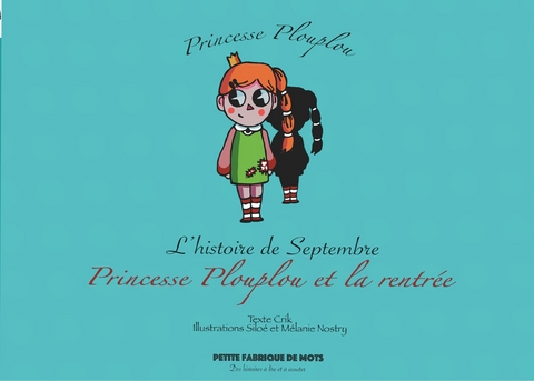 Princesse Plouplou - Texte Crik, Illustrations Siloé et Mélanie Nostry