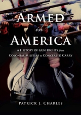 Armed in America -  Patrick J. Charles