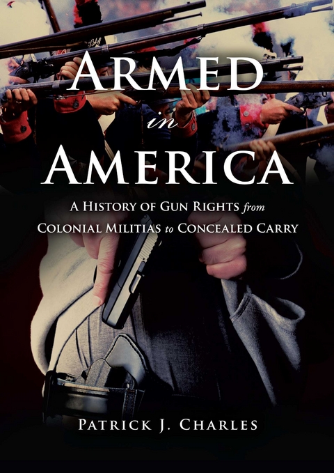 Armed in America -  Patrick J. Charles