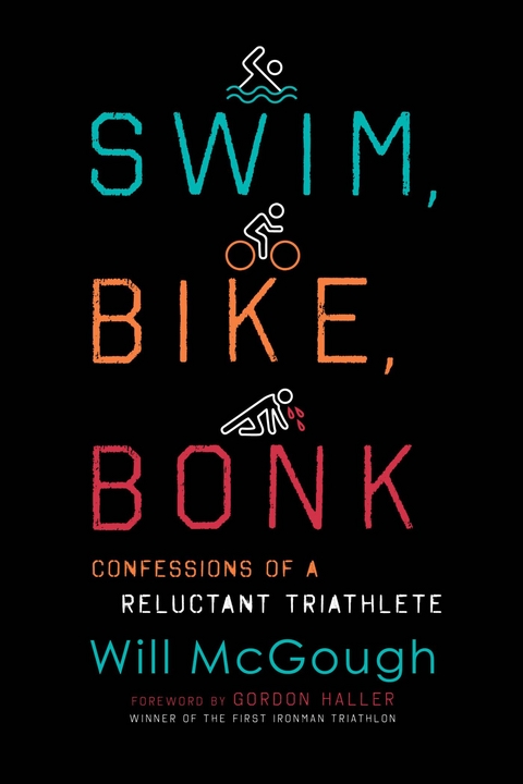 Swim, Bike, Bonk -  Will McGough