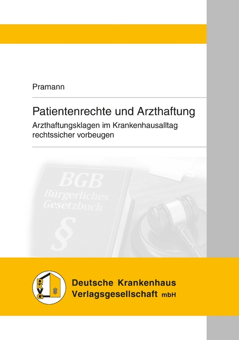 Patientenrechte und Arzthaftung - Oliver Pramann