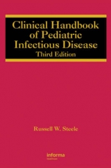 Clinical Handbook of Pediatric Infectious Disease - Steele, Russell W.