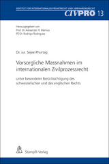 Vorsorgliche Massnahmen im internationalen Zivilprozessrecht - Sejee Phurtag