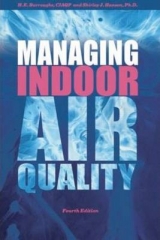 Managing Indoor Air Quality - Hansen, Shirley J.; Burroughs, Barney