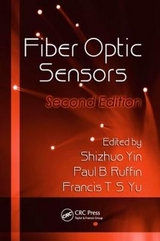 Fiber Optic Sensors - Yin, Shizhuo; Ruffin, Paul B.; Yu, Francis T.S.