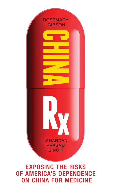 China Rx -  Rosemary Gibson,  Janardan Prasad Singh