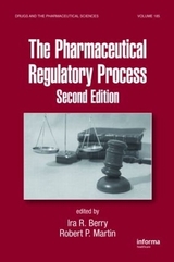 The Pharmaceutical Regulatory Process - Berry, Ira R.; Martin, Robert P.
