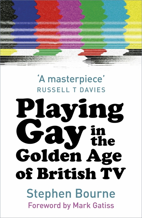 Playing Gay in the Golden Age of British TV -  Stephen Bourne