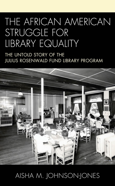 African American Struggle for Library Equality -  Aisha M. Johnson-Jones