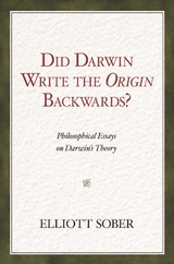 Did Darwin Write the Origin Backwards? -  Elliott Sober