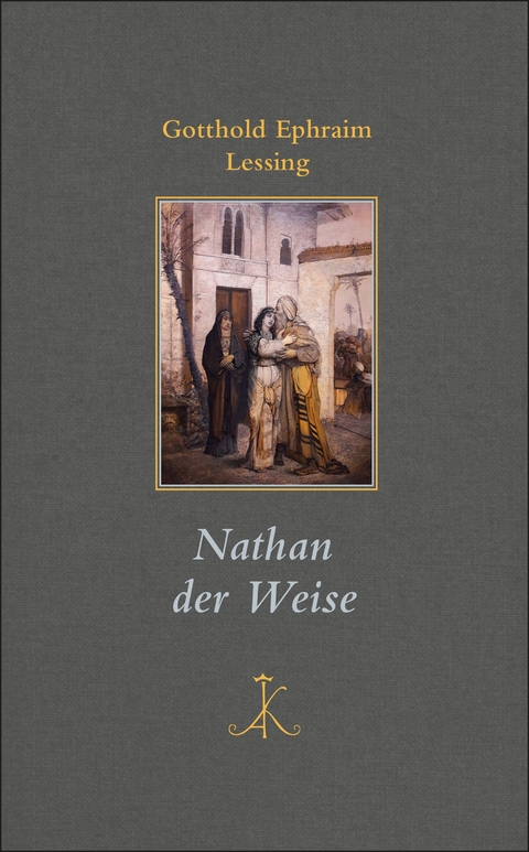Nathan der Weise - Gotthold Ephraim Lessing Lessing
