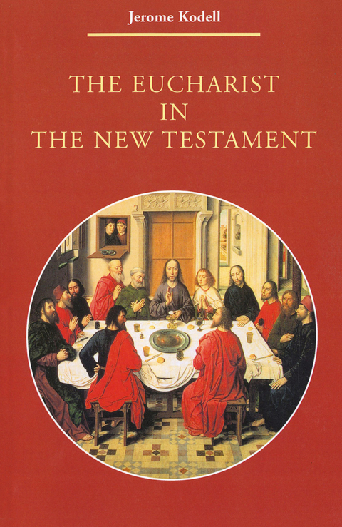 The Eucharist in New Testament - Jerome Kodell