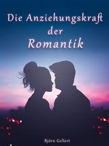 Die Anziehungskraft der Romantik - Björn Gellert