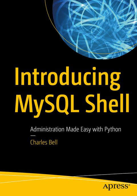 Introducing MySQL Shell -  Charles Bell