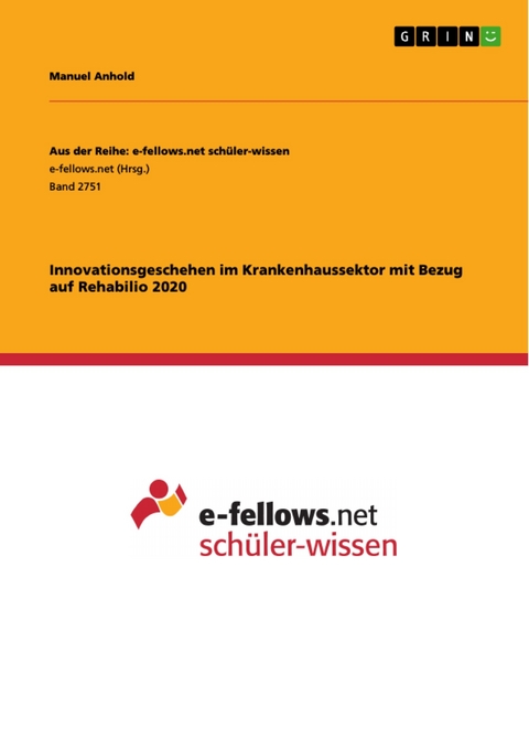 Innovationsgeschehen im Krankenhaussektor mit Bezug auf Rehabilio 2020 - Manuel Anhold