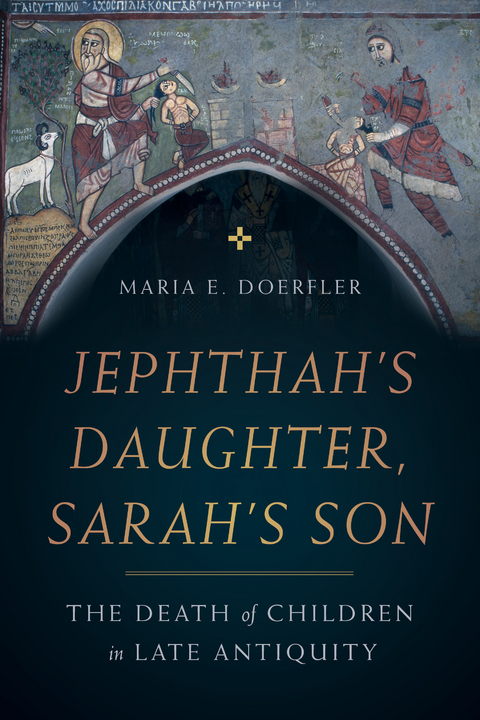 Jephthah’s Daughter, Sarah’s Son - Maria E. Doerfler