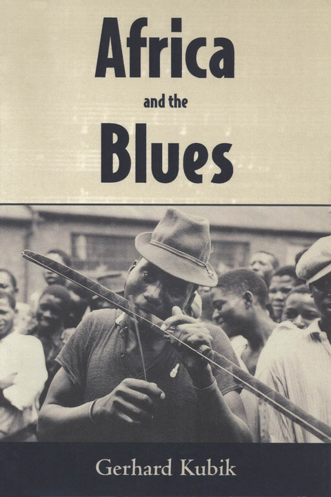 Africa and the Blues -  Gerhard Kubik