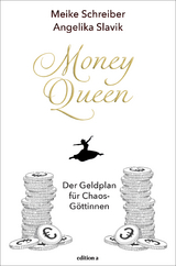 Money Queen - Slavik Angelika, Schreiber Meike