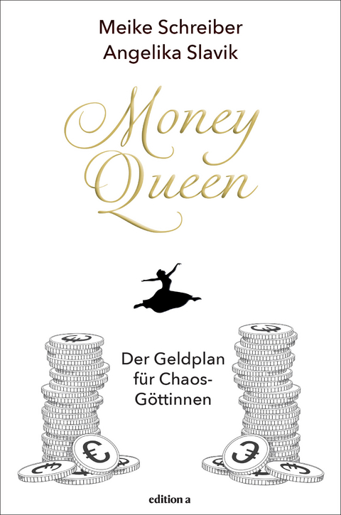 Money Queen - Slavik Angelika, Schreiber Meike